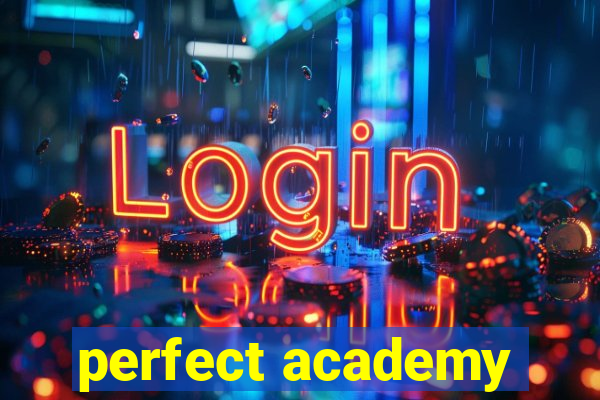 perfect academy